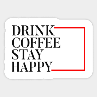 Coffee slogan for Caffeine lovers Sticker